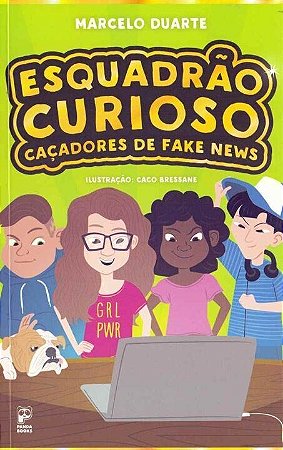 Livro Esquadrão Curioso Caçadores de Fake News