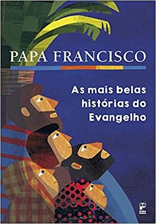 Livro Mais Belas Historias do Evangelho, as - Francisco
