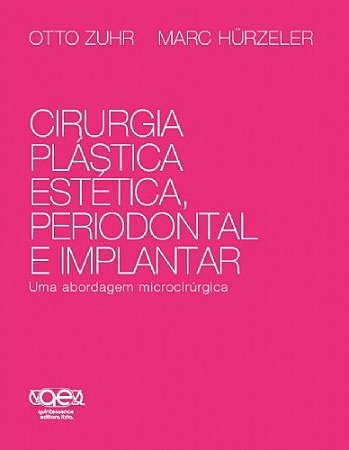 Livro Cirurgia Plástica Estética Periodontal e Implantar - Zuhr