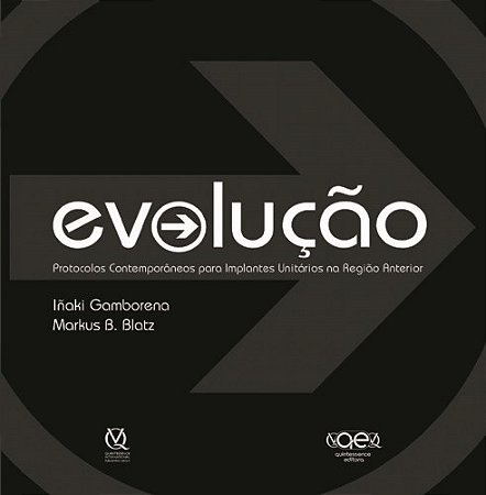Livro Evolucao - Protocolos Contemporaneos para Implantes Unitarios Na Regiao ant - Gamborena/blatz