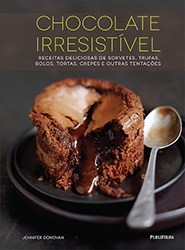 Livro Chocolate Irresistivel - Serie: Gastronomia e Culinaria - Donovan