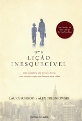Livro Licao Inesquecivel, Uma: Uma Executiva, Um Menino de Rua e Um Encontro Que - Schroff/tresniowski