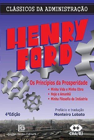 Livro Principios da Prosperidade, os - Minha Vida e Minha Obra - Hoje e Amanha - Ford