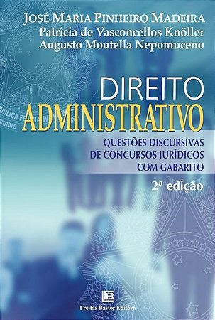 Livro Direito Administrativo - Questoes Discursivas de Concursos Juridicos com Ga - Madeira/knoller/nepo