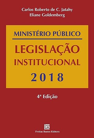 Livro Ministério Publico: Legislação Institucional 2018