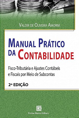 Livro Manual Pratico da Contabilidade Fisco-tributaria - Amorim