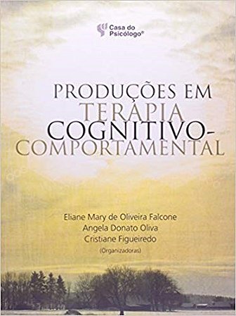 Livro Produções em Terapia Cognitivo-comportamental - Figueiredo - Casa do Psicólogo
