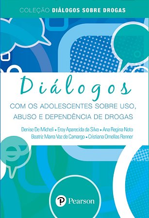 Livro Dialogos com os Adolescentes sobre Uso, Abuso e Dependencia de Drogas - col - Micheli/silva/noto/c