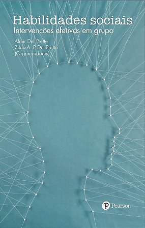Livro Habilidades Sociais Intervenções Efetivas em Grupo - Prette - Casa do Psicólogo