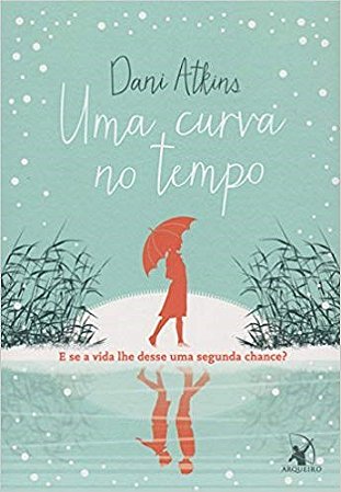 Livro Uma Curva no Tempo - Atkins - Arqueiro