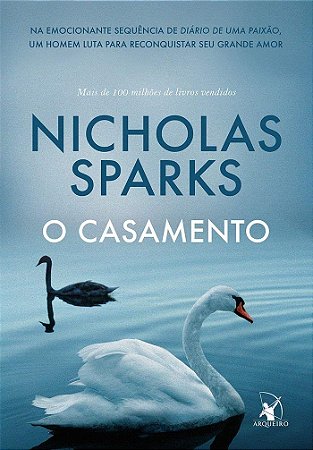 Livro O Casamento - Nicholas Sparks - Arqueiro