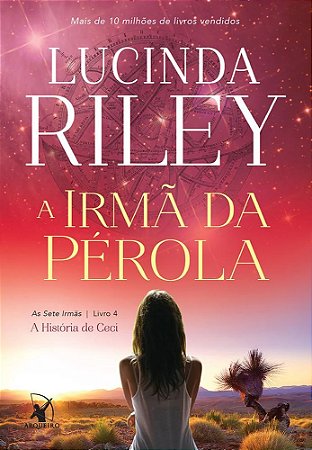Livro Irmã da Pérola (Sete Irmãs -  4) - Lucinda Riley - Arqueiro