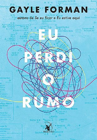 Livro Eu Perdi o Rumo - Forman - Arqueiro