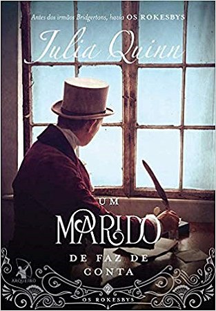 Livro Um Marido de Faz de Conta -  Julia Quinn - Arqueiro