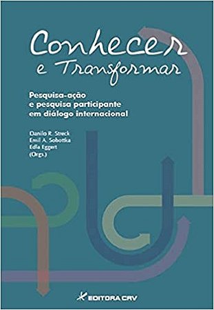 Livro Conhecer e Transformar - Streck - Casa do Psicólogo