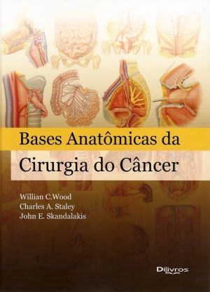 Livro Bases Anatômicas da Cirurgia Oncológica - Wood