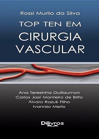 Top Ten em Cirurgia Vascular - Silva - Dilivros