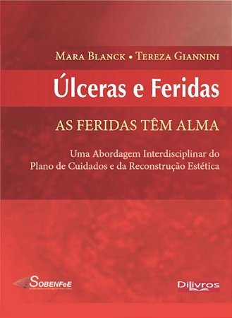 Livro Úlceras e Feridas: as Feridas Tem Alma  Blanck
