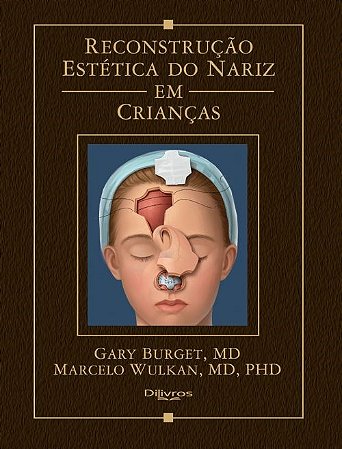 Livro Reconstrução Estética do Nariz em Criancas   Burget