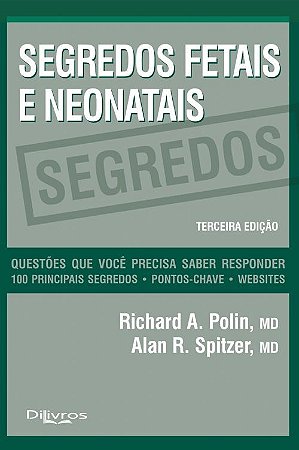 Segredos Fetais e Neonatais - Polin - Dilivros