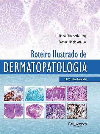 Livro Roteiro Ilustrado de Dermatopatologia