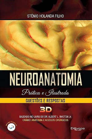 Livro Neuroanatomia Prática e Ilustrada Questões e Respostas 3d