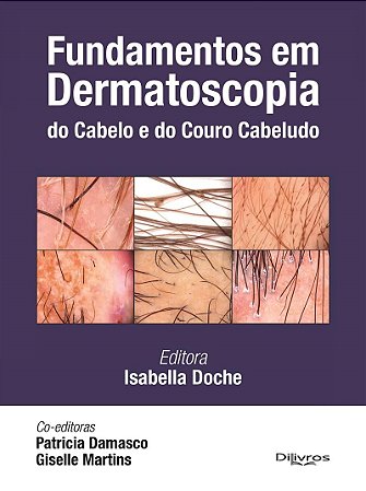 Livro Fundamentos em Dermatoscopia do Cabelo e do Couro Cabeludo