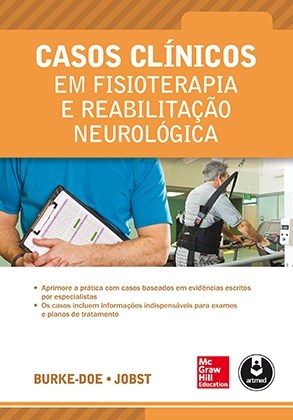 Livro Casos Clínicos em Fisioterapia e Reabilitação Neurológica - Jobst - McGraw