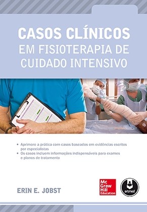 Livro Casos Clínicos em Fisioterapia de Cuidado Intensivo - Jobst - McGraw