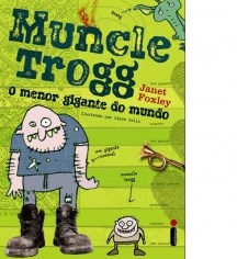 Livro Muncle Trogg O Menor Gigante Do Mundo - Intrínseca