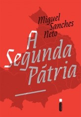 Livro Segunda Pátria - Sanchez - Intrínseca
