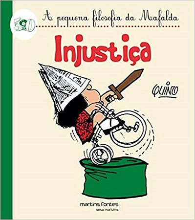 Livro Injustiça a Pequena Filosofia da Mafalda