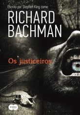 Livro Os Justiceiros Bachman