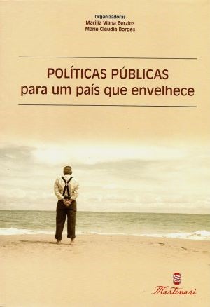 Livro Politicas Publicas para Um Pais Que Envelhece - Berzins/borges (orgs