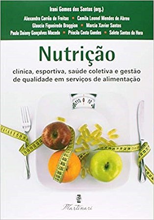 Livro Nutrição Clínica, Esportiva, Saúde Coletiva e Gestão da Qualidade - Santos