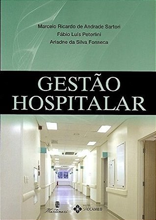 Livro Gestão Hospitalar *** - Fonseca - Martinari