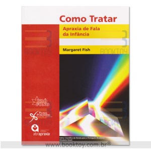 Livro Como Tratar Apraxia de Fala da Infância - Fish - Book Toy