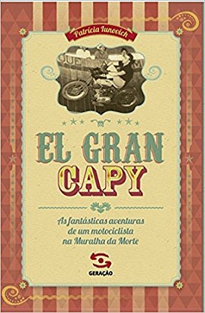 Livro El Gran Capy: as Fantasticas Aventuras de Um Motociclista Na Muralha da Mor - Iunovich