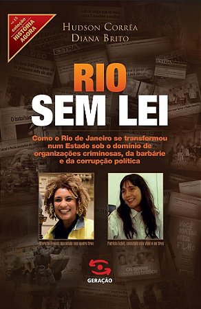 Livro Rio sem Lei - Como o Rio de Janeiro se Transformou Num Estado sob o Dominio - Brito/correa