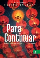 Livro Para Continuar -  Quando o Amor Acontece Uma Luz se Acende - Colbert