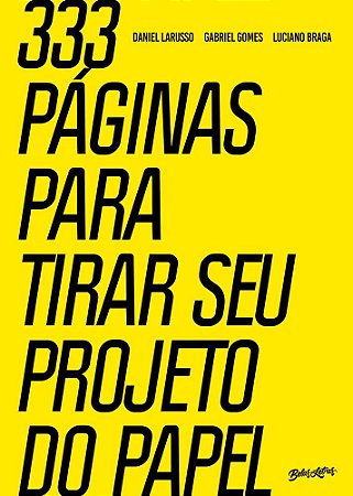 Livro 333 Páginas para Tirar Seu Projeto do Papel
