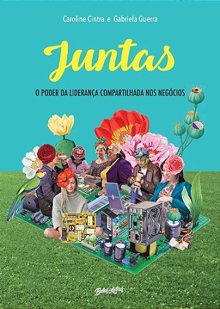 Livro Juntas - o Poder da Lideranca Compartilhada Nos Negocios - Cintra/guerra