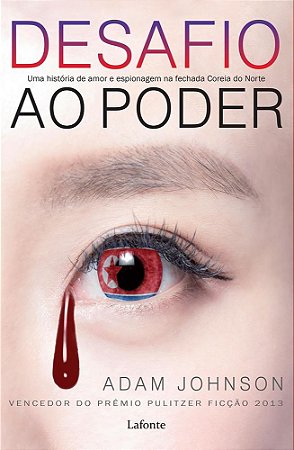 Livro Desafio ao Poder - Uma Historia de Amor e Espionagem Na Fechada Coreia do N - Johson
