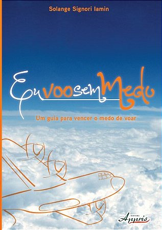 Livro Eu Voo sem Medo - Um Guia para Vencer o Medo de Voar - Lamin