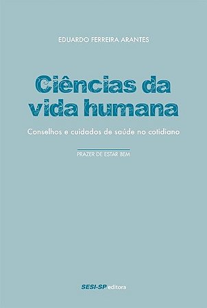 Livro Ciências da Vida Humana - Arantes