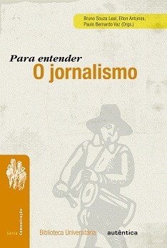 Livro Para Entender o Jornalismo - Leal/antunes/vaz(org