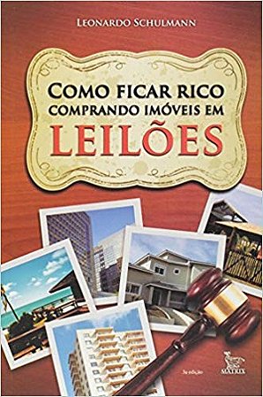 Livro Como Ficar Rico Comprando Imóveis em Leilões