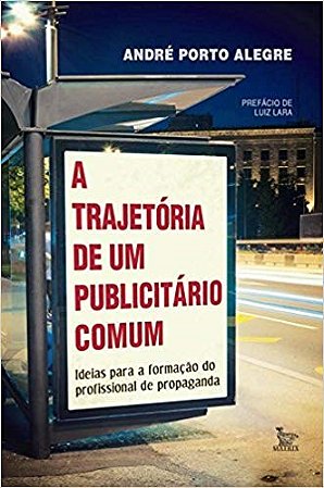 Livro Trajetoria de Um Publicitario Comum, A - Alegre