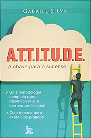 Livro Attitude a Chave para o Seu Sucesso - Silva