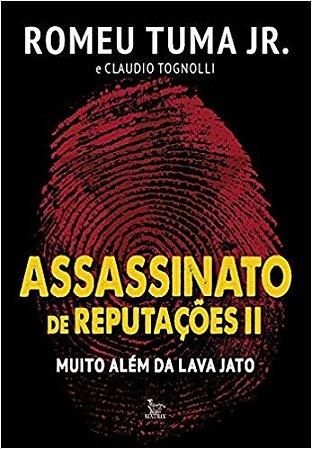 Livro Assassinato de Reputacoes Ii - Muito Alem da Lava Jato - Tognolli/tuma Junior